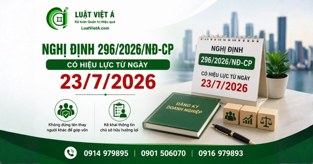 Nghị Định 296/2026/NĐ-CP Có Hiệu Lực Từ Ngày 23/7/2026: Doanh Nghiệp Cần Lưu Ý Về Việc Góp Vốn Và Thủ Tục Đăng Ký Doanh Nghiệp