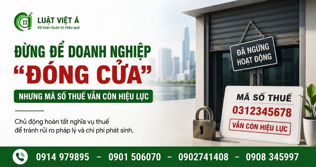Đừng Để Doanh Nghiệp "Đóng Cửa" Nhưng Mã Số Thuế Vẫn Còn Hiệu Lực